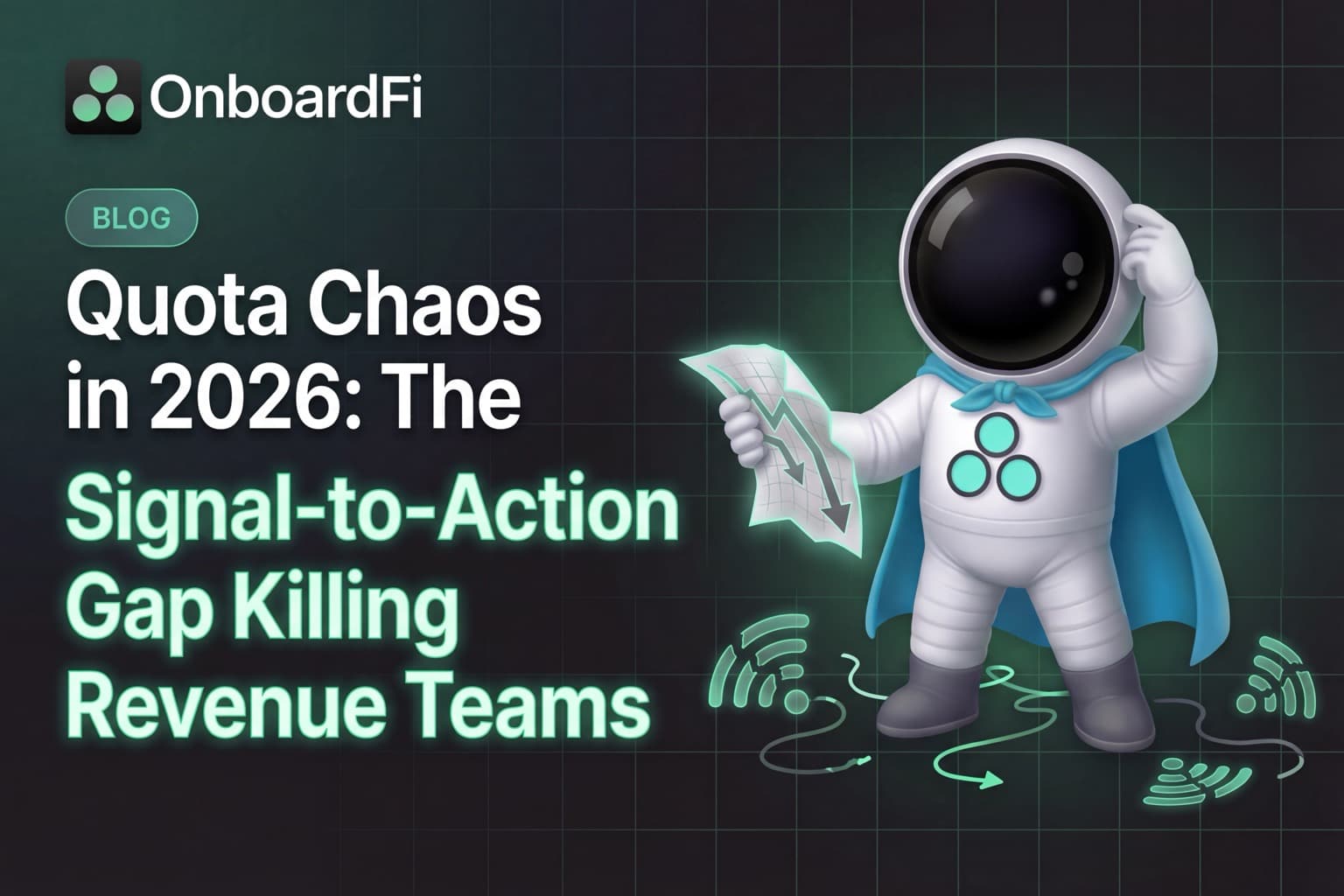Quota Chaos in 2026: The Signal-to-Action Gap Killing Revenue Teams — OnboardFi