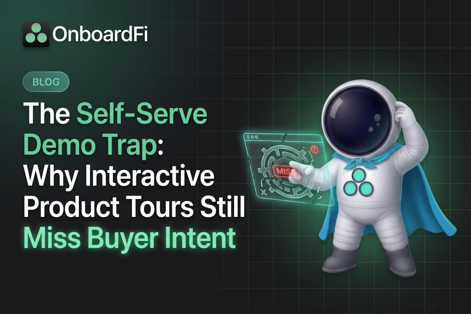 The Self-Serve Demo Trap: Why Interactive Product Tours Still Miss Buyer Intent — OnboardFi