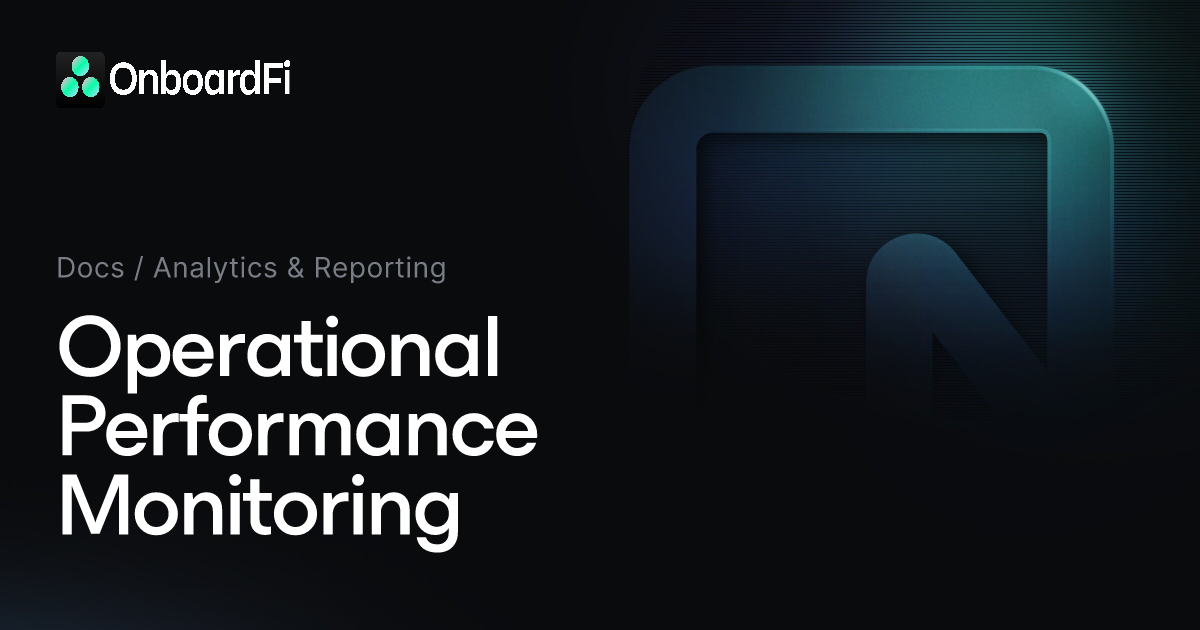 Operational Performance Monitoring — Docs — OnboardFi