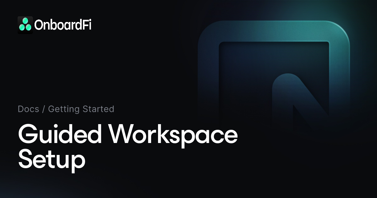 Guided Workspace Setup — Docs — OnboardFi