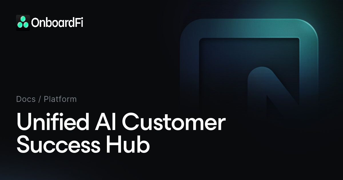 Unified AI Customer Success Hub — Docs — OnboardFi